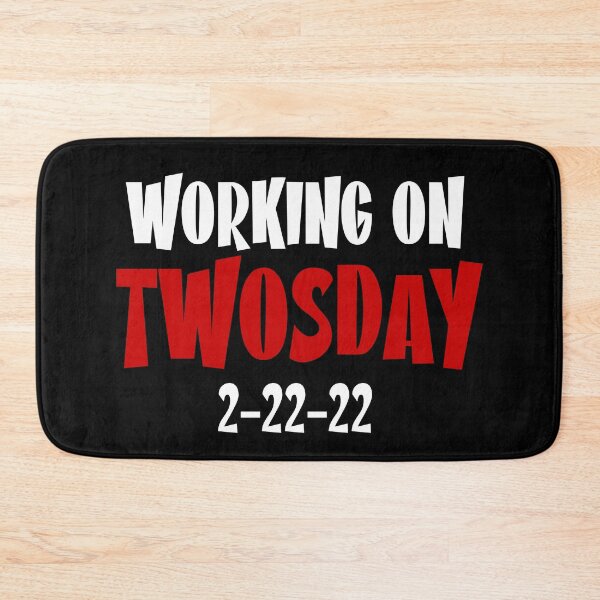 Item preview, Working On Twosday 2-22-22 designed and sold by Sandra78.
