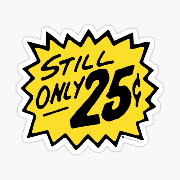 Item preview, Still Only 25 cents designed and sold by Küng Fu Bubble Gum.