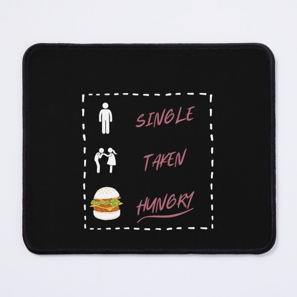 Artikelvorschau, Single Taken Hungry Burger Feinschmecker entworfen und verkauft von bsrishika.