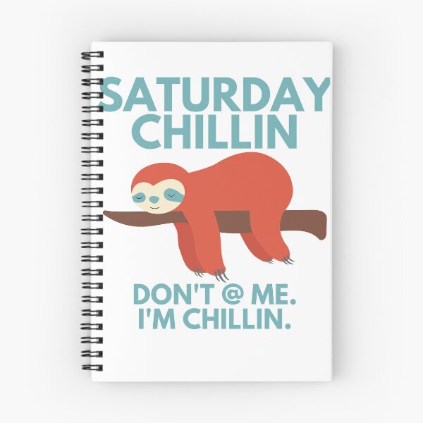 Item preview, saturday chillin don't at me i'm chillin sloth designed and sold by goblinbabe.