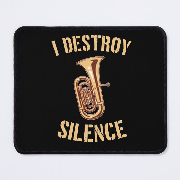 Item preview, I Destroy Silence Tuba player  Birthday Gifts Tubaist Funny Musician  Band Gift  Funny Rude Offensive saying, designed and sold by joygift369.