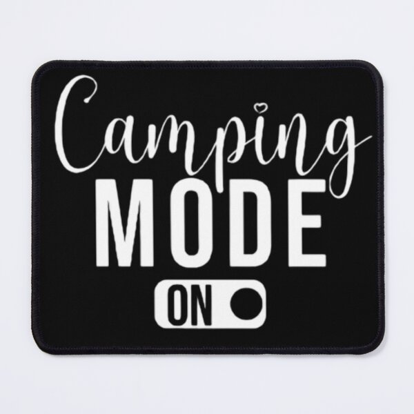 Item preview, Funny Camp Quote, Camping Mode On Design, Cool Friends Camping  designed and sold by AYACHI90.
