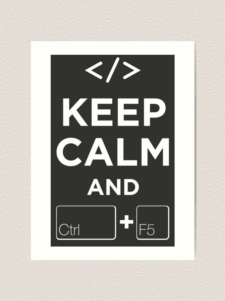 Alternate view of Keep Calm and Ctrl + F5 Dark Edition Art Print