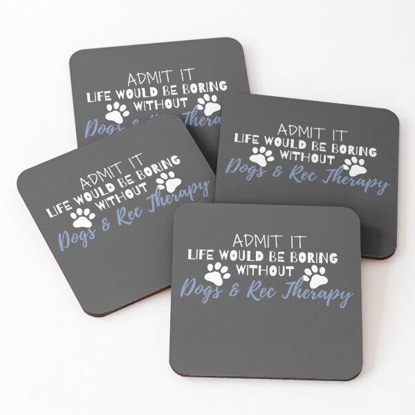 Item preview, Admit it Life Without Dogs -Recreation Therapy designed and sold by RecOutLoud.