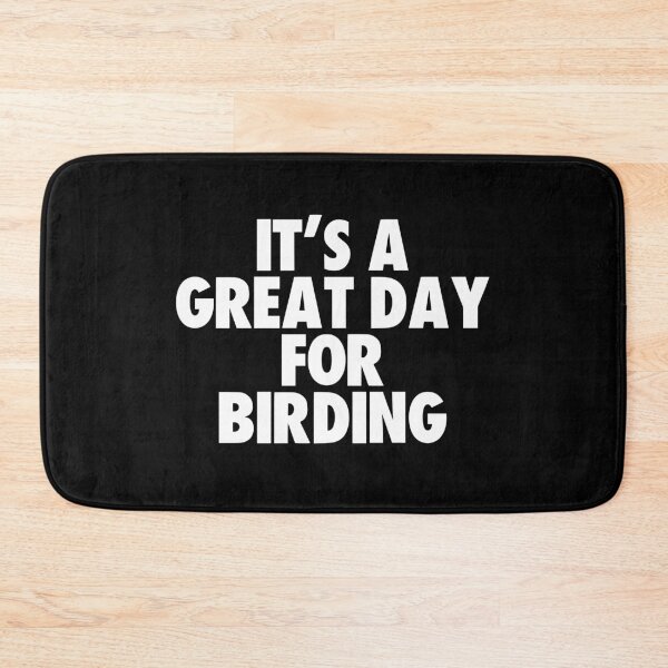 Item preview, It's a Great Day for Birding designed and sold by kindxinn.