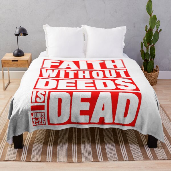 Item preview, James 2:26 Faith Without Deeds is Dead designed and sold by plushism.