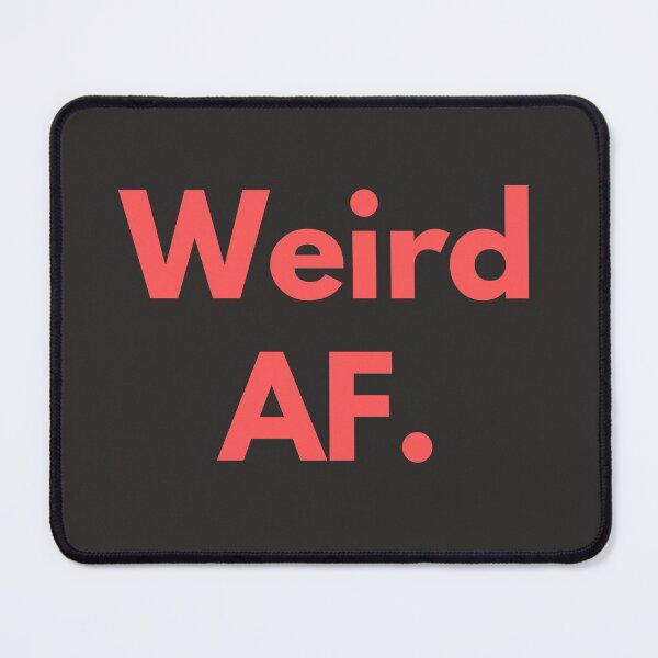 Item preview, Weird AF Coral Red Design Weirdo Strange Awkward Self-deprecating Humor designed and sold by LGbubble.