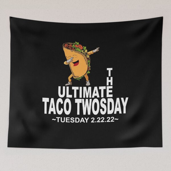Artikelvorschau, Twosday Funny - The Ultimate Taco Twosday, Dienstag 2.22.22 entworfen und verkauft von NadyaCC.
