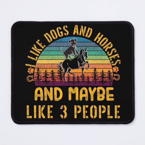 Item preview, I Like Dogs And Horses And Maybe Like 3 people best gift idea for dogs horses lovers her him 2022 designed and sold by Live Today.