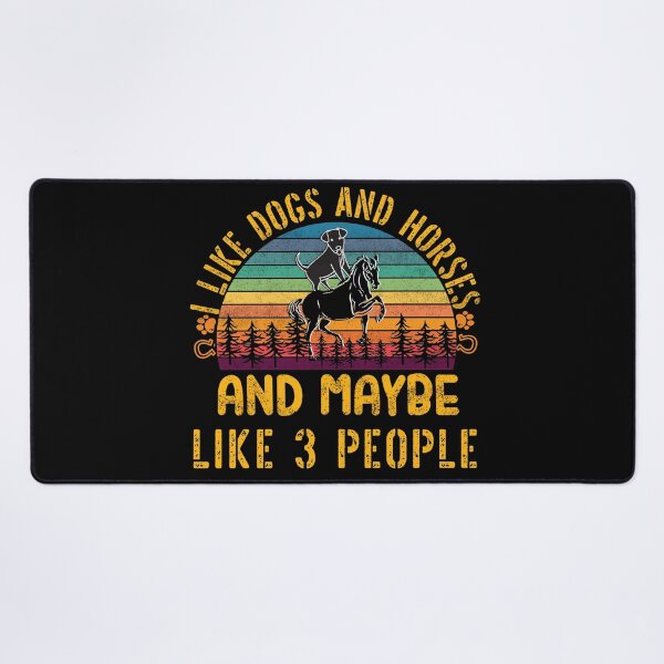 Item preview, I Like Dogs And Horses And Maybe Like 3 people best gift idea for dogs horses lovers her him  2022 designed and sold by Live  Today.