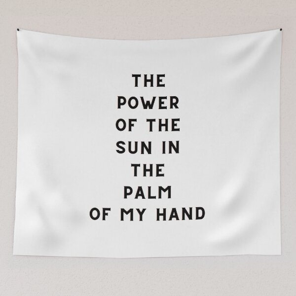 Item preview, The power of the sun in the palm of my hand designed and sold by Awkward-Ginger.