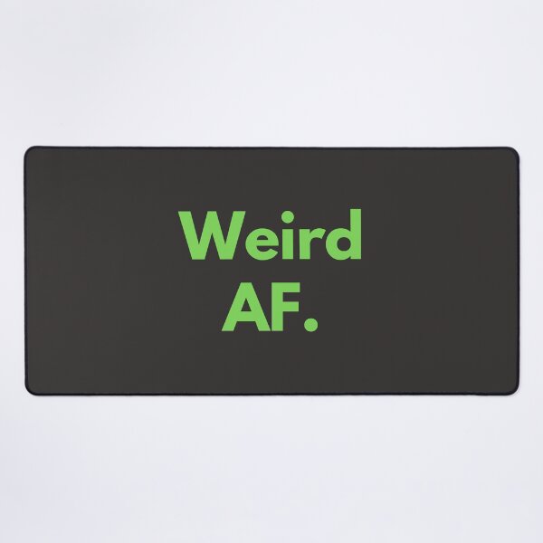 Item preview, Weird AF Green Design Weirdo Strange Awkward Self-deprecating Humor designed and sold by LGbubble.