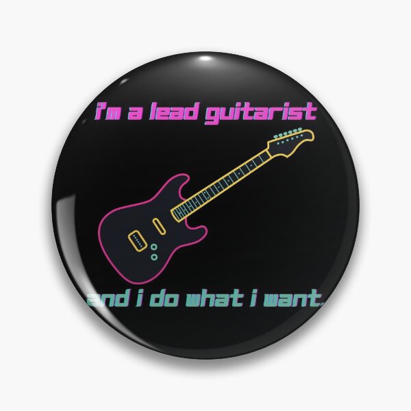 Item preview, I'm A Lead Guitarist And I Do What I Want. designed and sold by rcg1127.