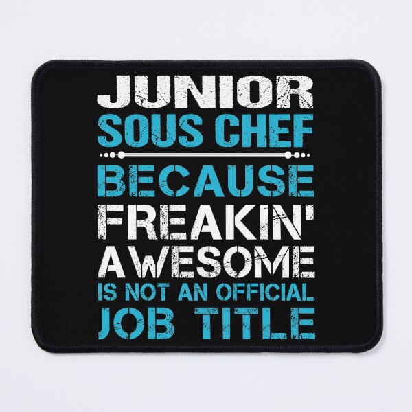 Item preview, Junior Sous Chef T Shirt - Freaking Awesome Job Gift Item Tee designed and sold by oetate4774.