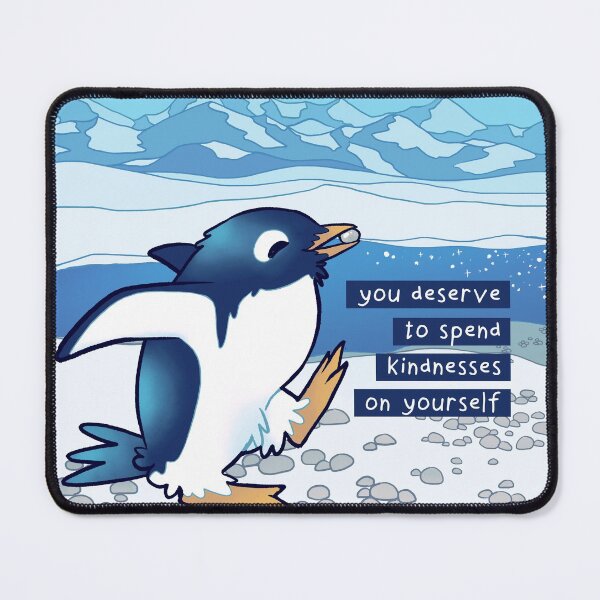 Item preview, "You Deserve to Spend Kindnesses on Yourself" Pebble Penguin designed and sold by thelatestkate.