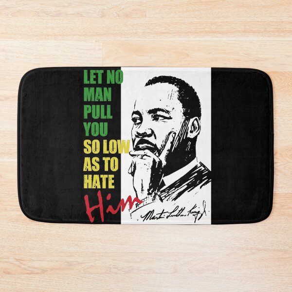 Item preview, Martin Luther King Jr. - MLK Quote - Let No Man Pull You So Low As To Hate Him - Black History Month T-Shirt designed and sold by TeesForTheWorld.