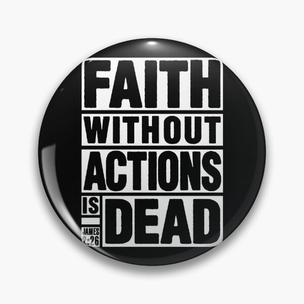 Item preview, James 2:26 Faith Without Actions is Dead designed and sold by plushism.