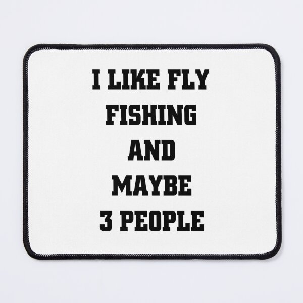 Item preview, FLY FISHING Lover Funny Idea I Like Hobby designed and sold by Ripoubsb.