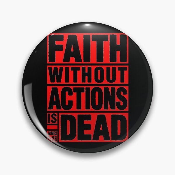 Item preview, James 2:26 Faith Without Actions is Dead designed and sold by plushism.
