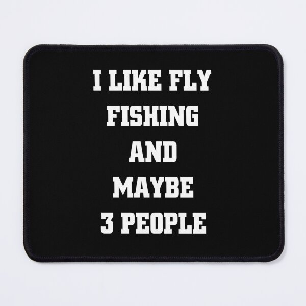 Item preview, FLY FISHING Lover Funny Idea I Like Hobby designed and sold by Ripoubsb.