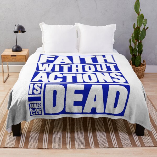 Item preview, James 2:26 Faith Without Actions is Dead designed and sold by plushism.