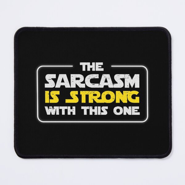 Item preview, The sarcasm is strong with this one designed and sold by GeeksUnique.