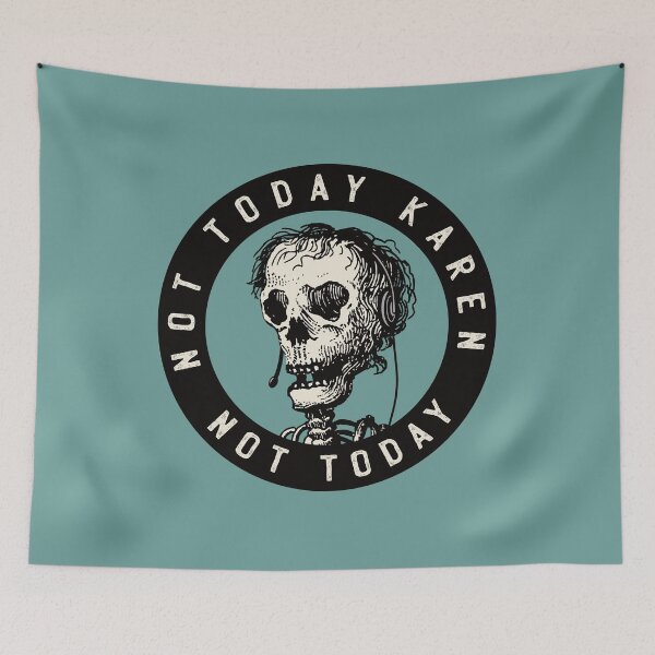 Item preview, Not today Karen, not today - skull designed and sold by knappidesign.