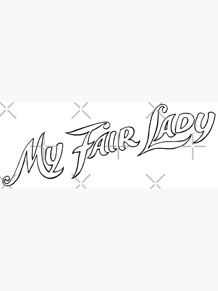 &ldquo;My Fair Lady Logo (1956)&rdquo; Poster for Sale by Dacarrot | Redbubble