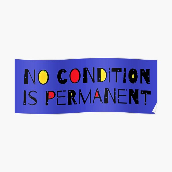 no-condition-is-permanent-quote-poster-by-tcisseart-redbubble