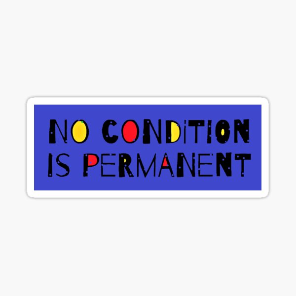 no-condition-is-permanent-quote-sticker-for-sale-by-tcisseart