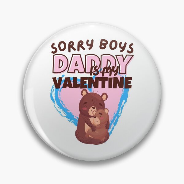 Item preview, sorry boys daddy is my valentine designed and sold by reka88.
