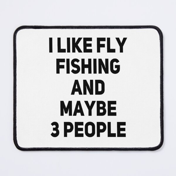 Item preview, FLY FISHING Lover Funny Idea I Like Hobby designed and sold by Ripoubsb.