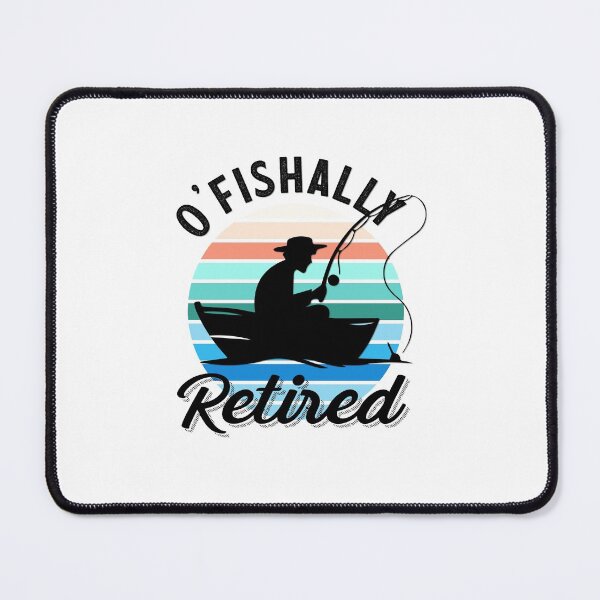 Item preview, O'fishally Retired designed and sold by InnaPo ⭐⭐⭐⭐⭐.