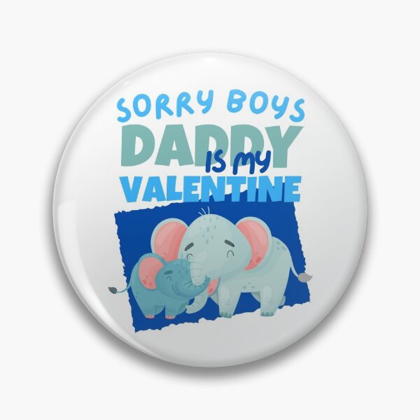 Item preview, sorry boys daddy is my valentine designed and sold by reka88.