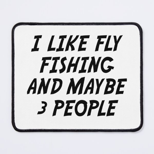 Item preview, FLY FISHING Lover Funny Idea I Like Hobby designed and sold by Ripoubsb.