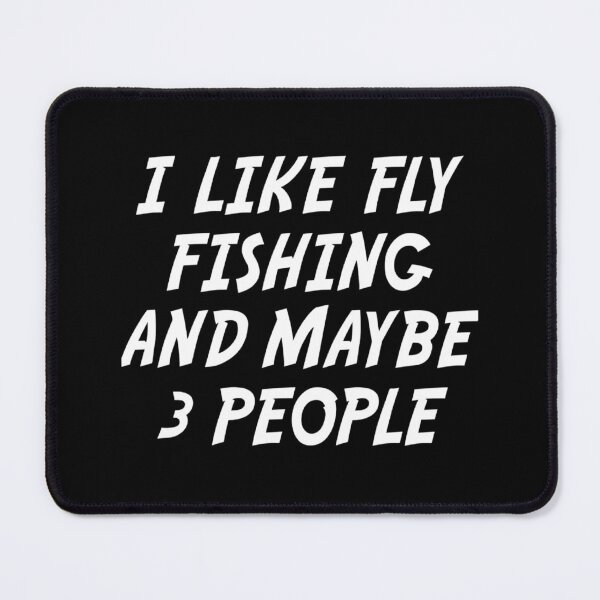 Item preview, FLY FISHING Lover Funny Idea I Like Hobby designed and sold by Ripoubsb.