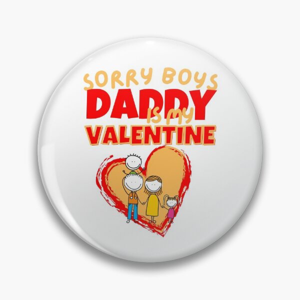 Item preview, sorry boys daddy is my valentine designed and sold by reka88.