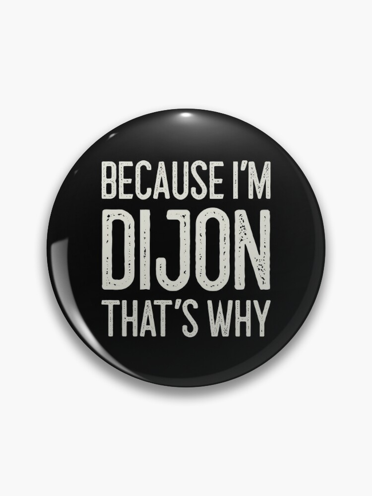 Pin on DIJON!