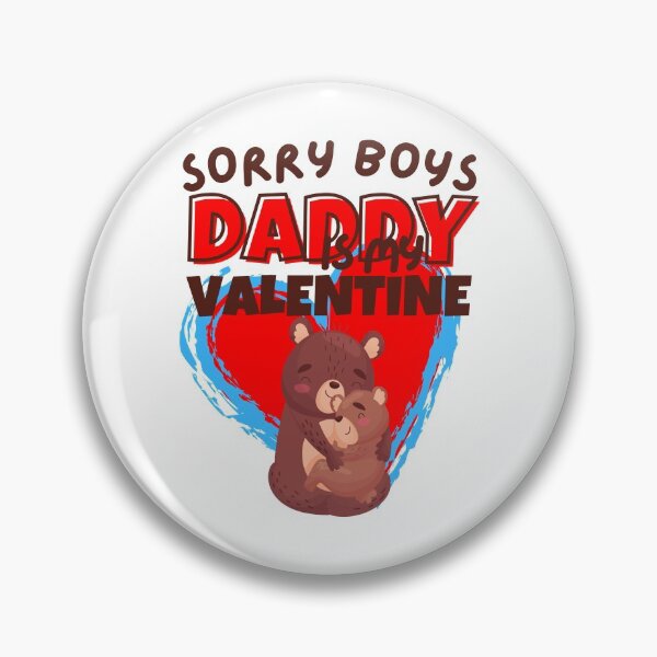 Item preview, sorry boys daddy is my valentine designed and sold by reka88.