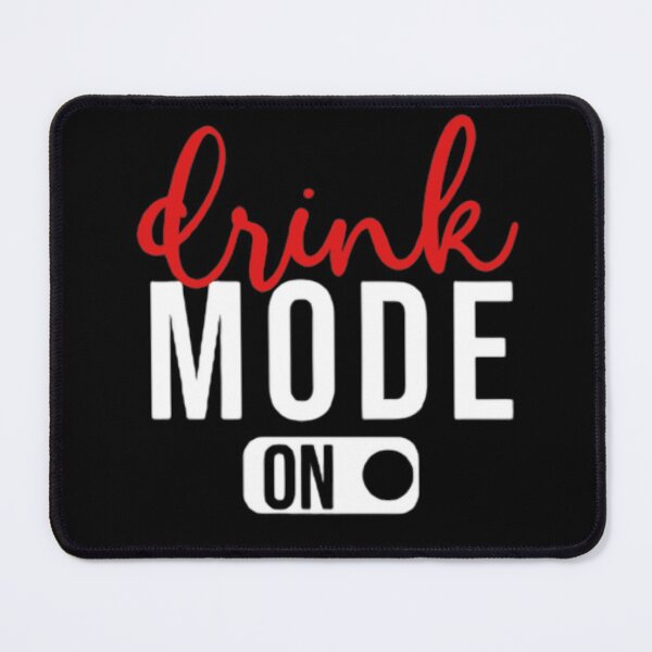 Item preview, Funny Beer Quote, Drink Mode On Design, Cool Drinking Team designed and sold by AYACHI90.