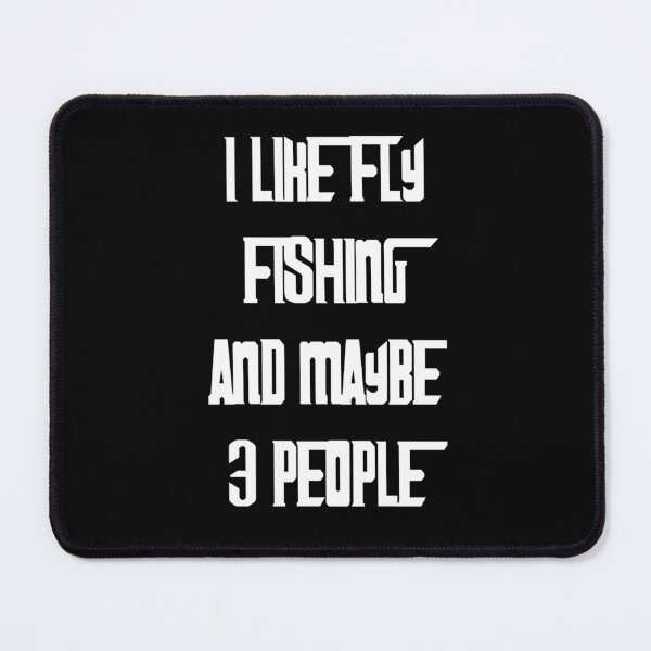 Item preview, FLY FISHING Lover Funny Idea I Like Hobby designed and sold by Ripoubsb.