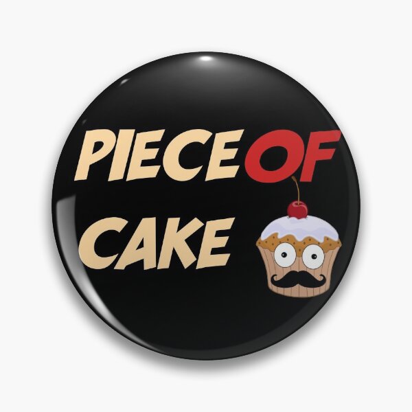 Item preview, Piece of cake , funny And Appropriate. designed and sold by shopcreator7.