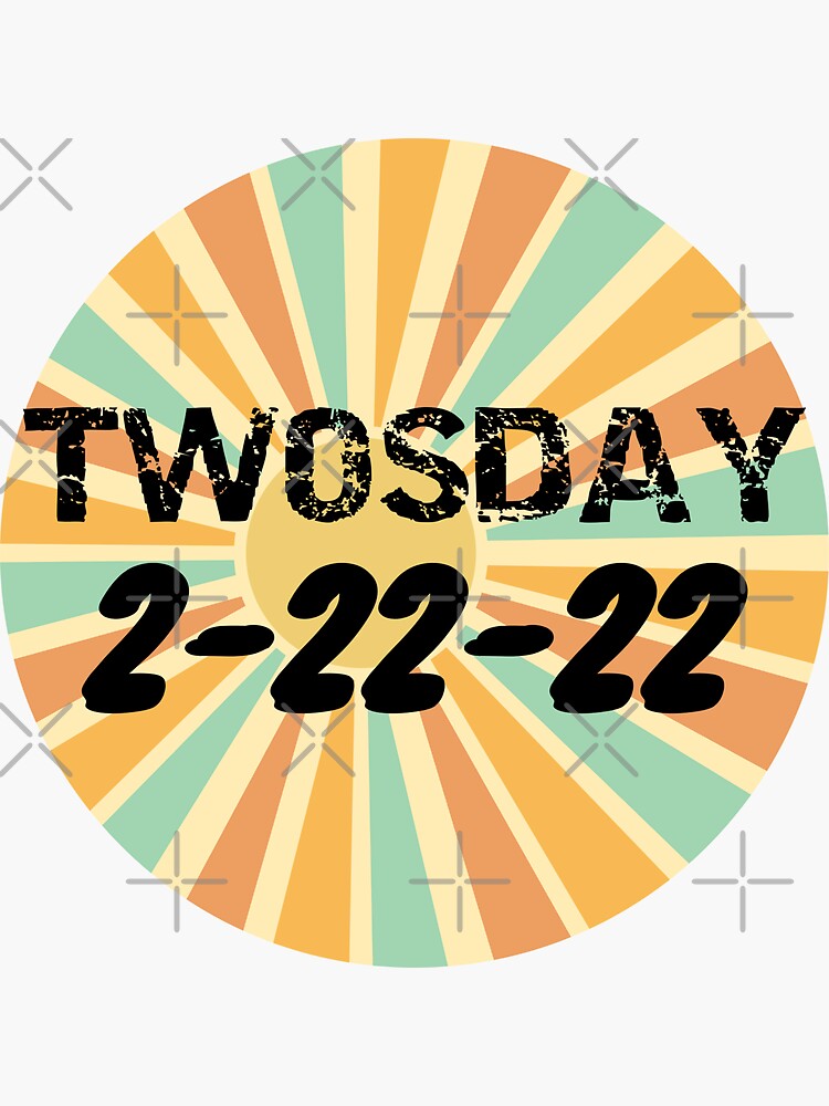 Retro Twosday, Happy Twosday 2022, Funny Twosday, 2/22/22 by shirtcrafts