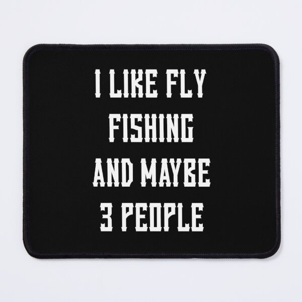Item preview, FLY FISHING Lover Funny Idea I Like Hobby designed and sold by Ripoubsb.