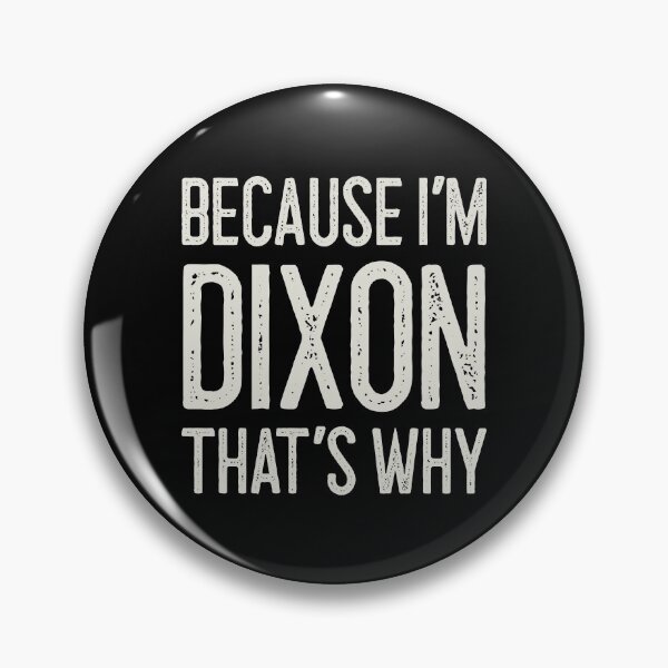 Item preview, Because I’m Dixon That’s Why Funny Personalized Name designed and sold by MariosNydras.