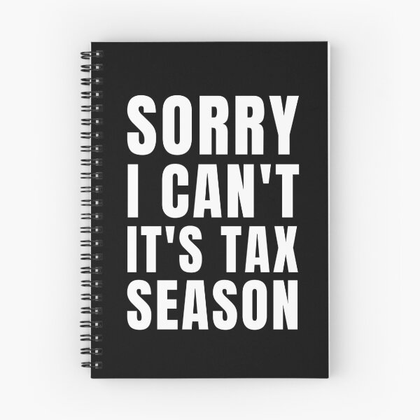 Item preview, Sorry I Cant Its Tax Season designed and sold by KarolinaPaz.