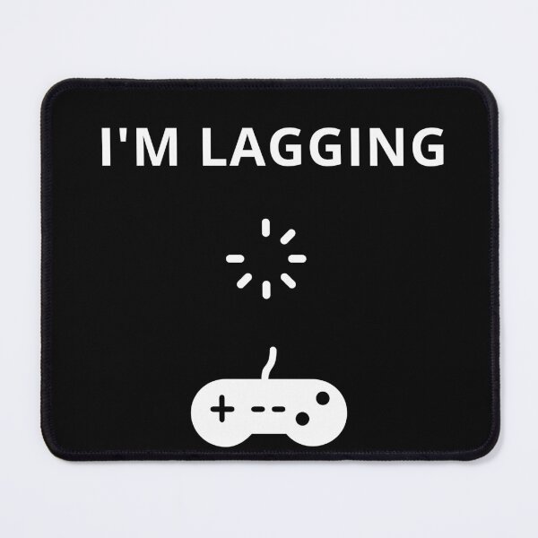 Item preview,  i'm lagging funny gamer streamer life ,video games gift idea  designed and sold by flooky213.