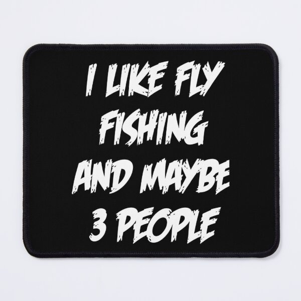Item preview, FLY FISHING Lover Funny Idea I Like Hobby designed and sold by Ripoubsb.