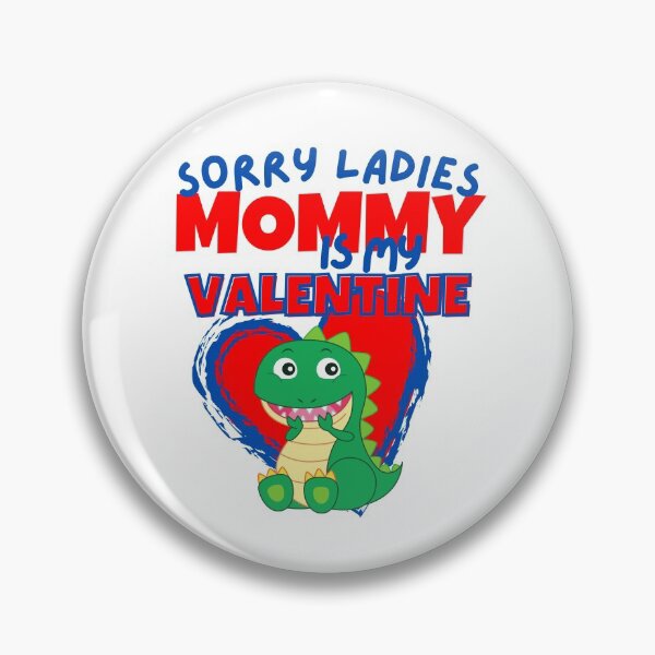 Item preview,  sorry ladies mommy is my valentine designed and sold by reka88.