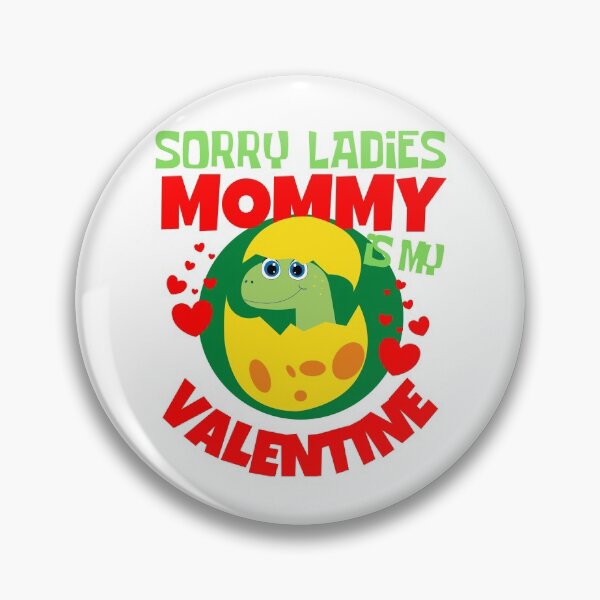 Item preview, sorry ladies mommy is my valentine designed and sold by reka88.